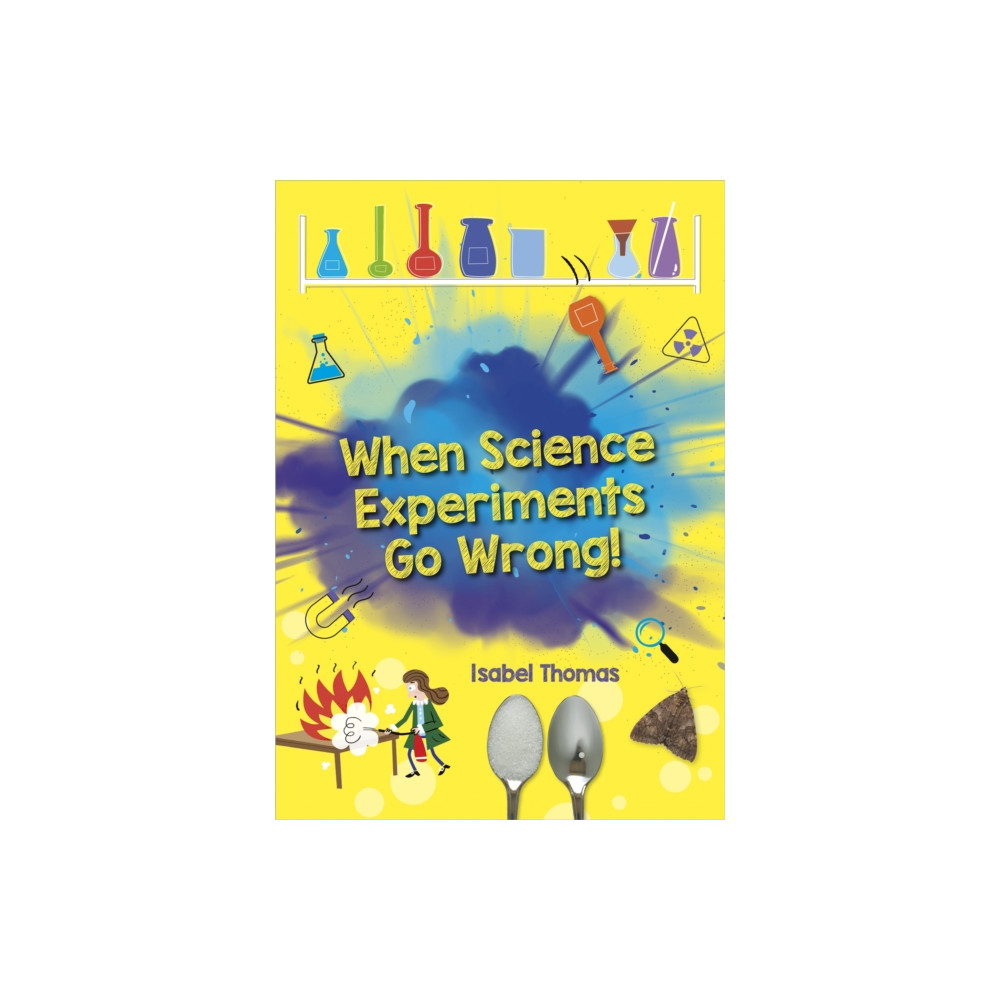 Reading Planet: Astro – When Science Experiments Go Wrong! - Earth/White band (häftad, english) Hodder Education