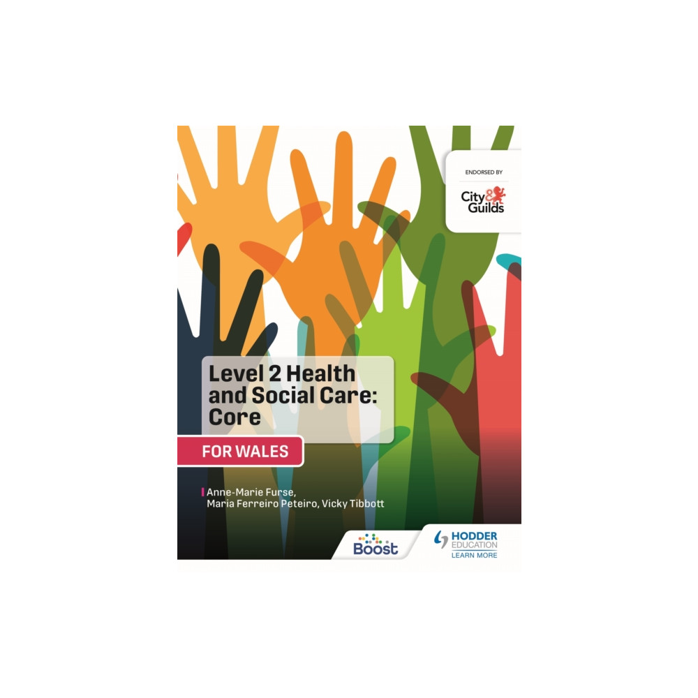 Level 2 Health and Social Care: Core (for Wales) (häftad, english) Hodder Education