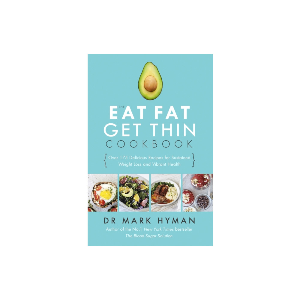 The Eat Fat Get Thin Cookbook (häftad, eng)