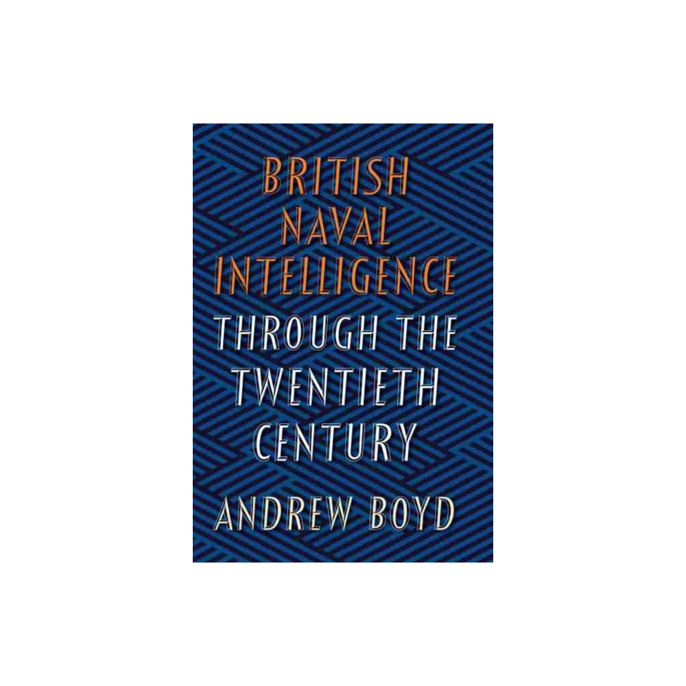 British Naval Intelligence through the Twentieth Century (inbunden, english) Pen & Sword Books Ltd