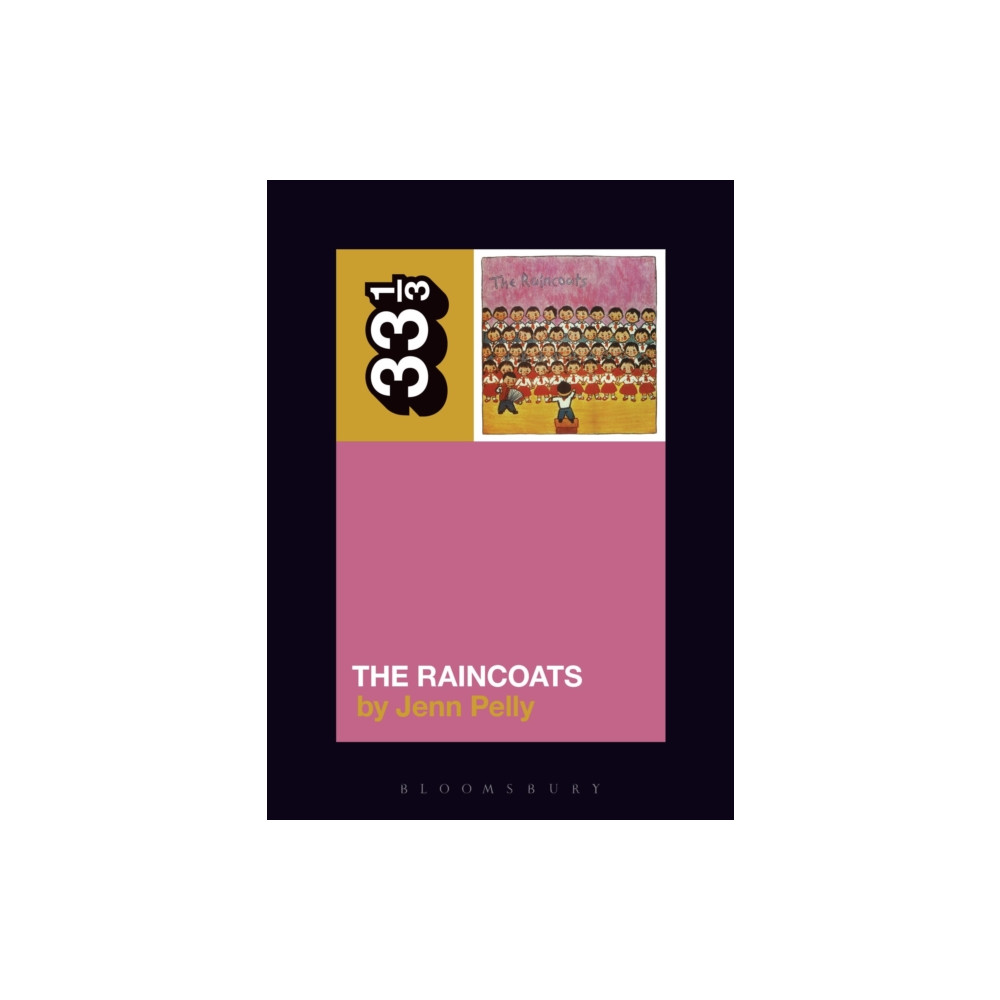 The Raincoats' The Raincoats (häftad, english) Bloomsbury Publishing PLC