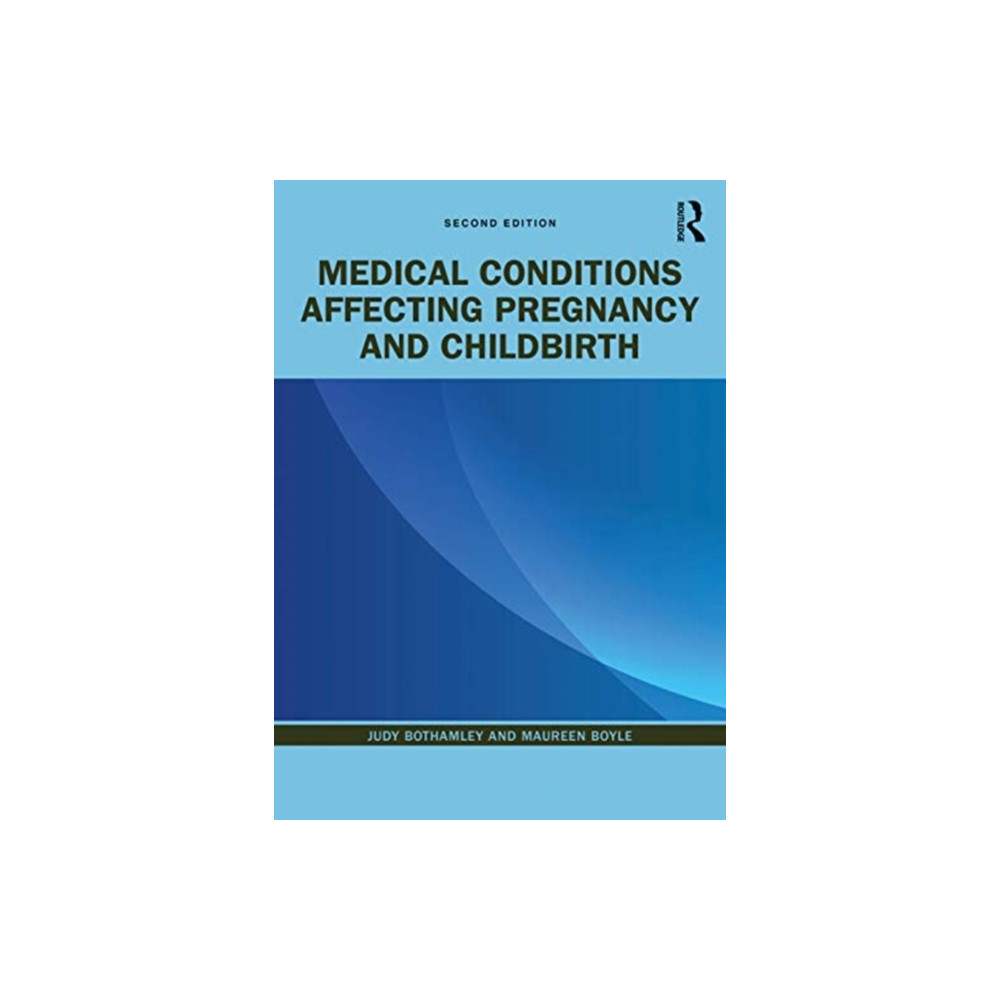 Medical Conditions Affecting Pregnancy and Childbirth (häftad, english) Taylor & francis ltd