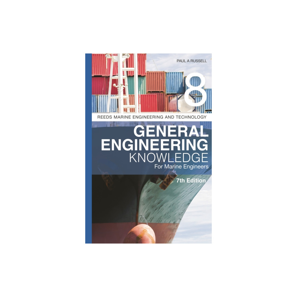 Reeds Vol 8: General Engineering Knowledge for Marine Engineers (häftad, english) Bloomsbury Publishing PLC
