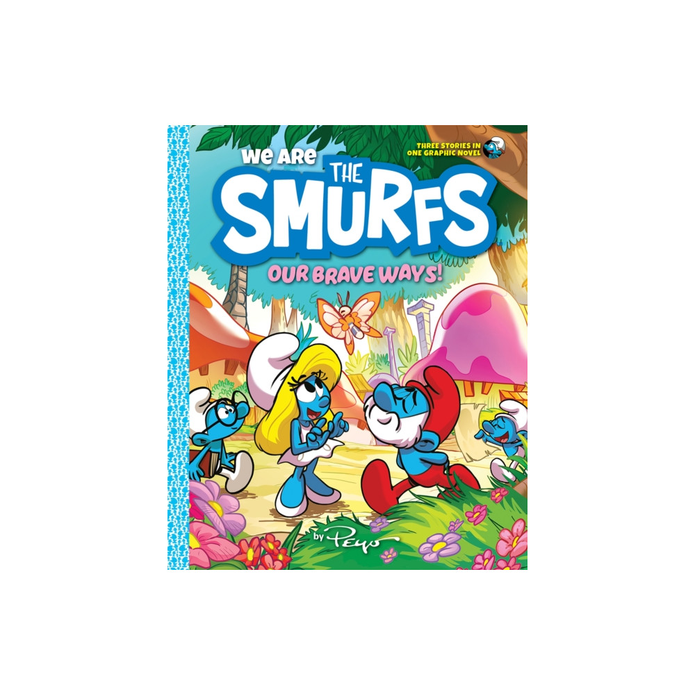 We Are the Smurfs: Our Brave Ways! (We Are the Smurfs Book 4) (inbunden, english) Abrams