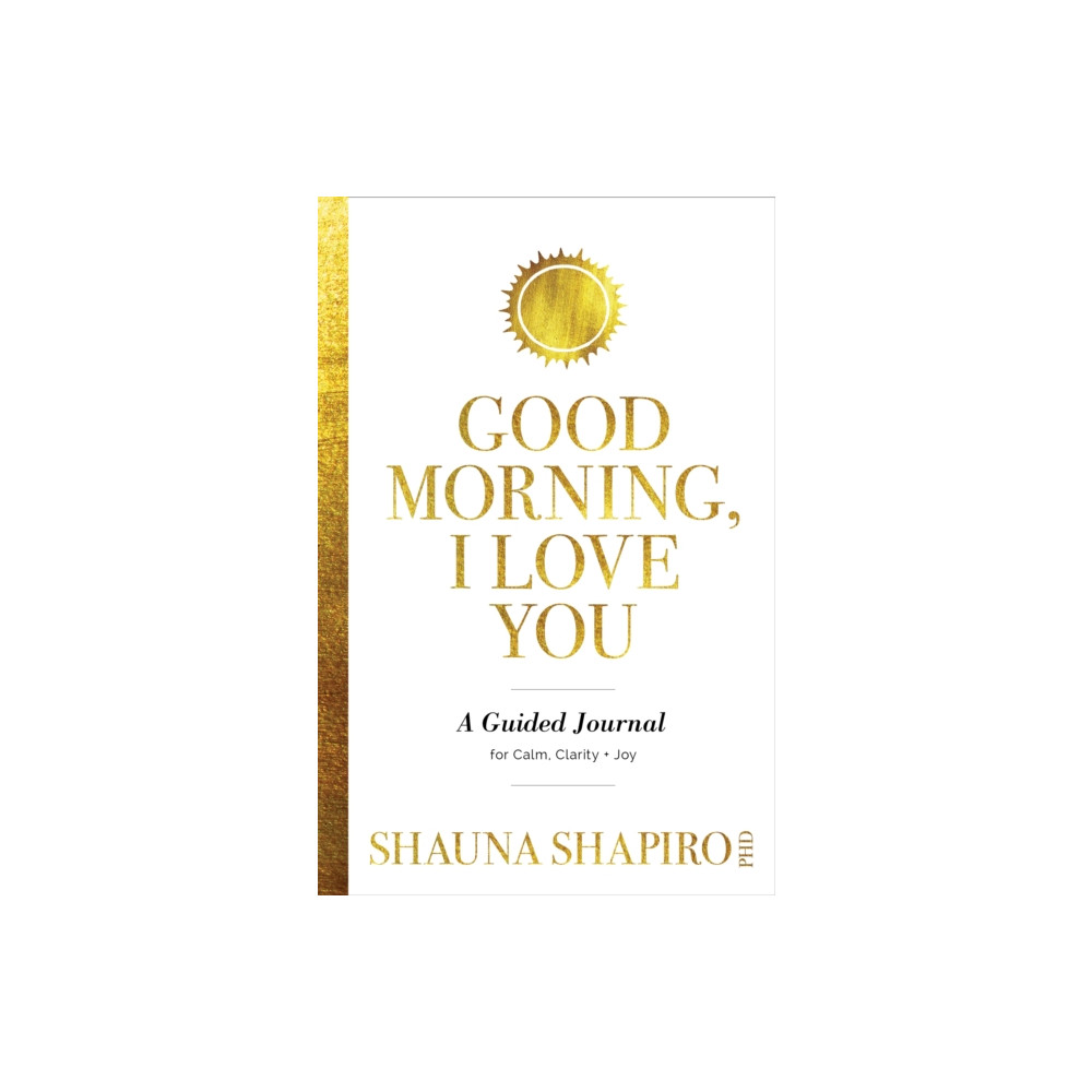 Good Morning, I Love You (häftad, english) Sounds True Inc