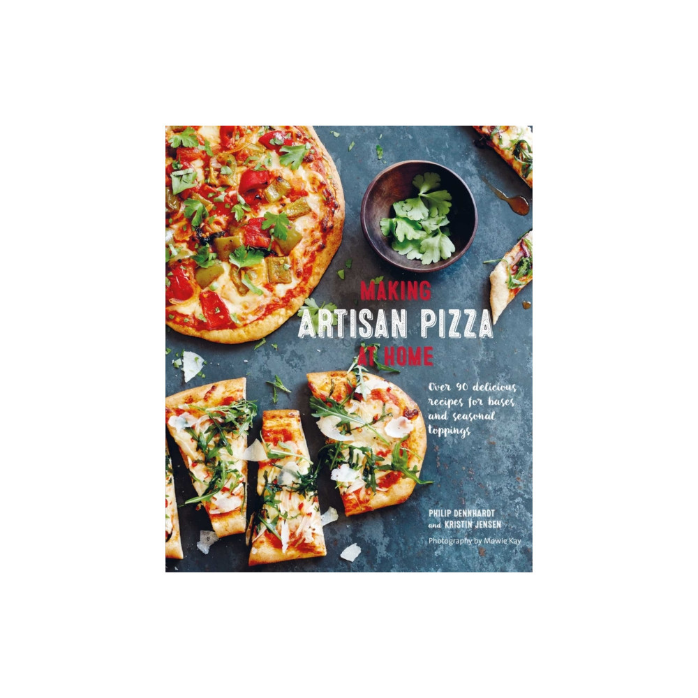 Making Artisan Pizza at Home (inbunden, english) Ryland, Peters & Small Ltd