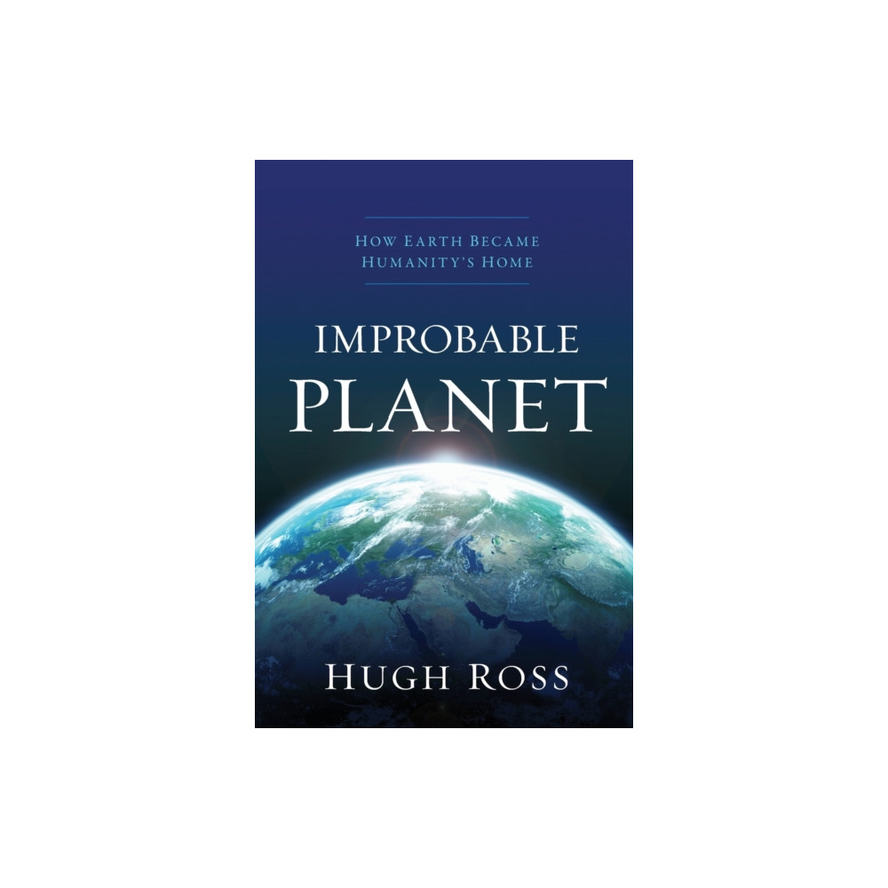 Improbable Planet – How Earth Became Humanity`s Home (häftad, english) Baker publishing group