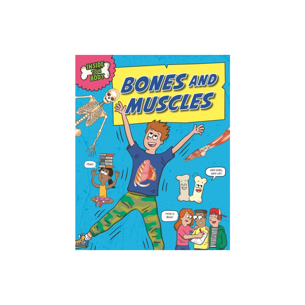 Inside Your Body: Bones and Muscles (inbunden, english) Hachette Children's Group