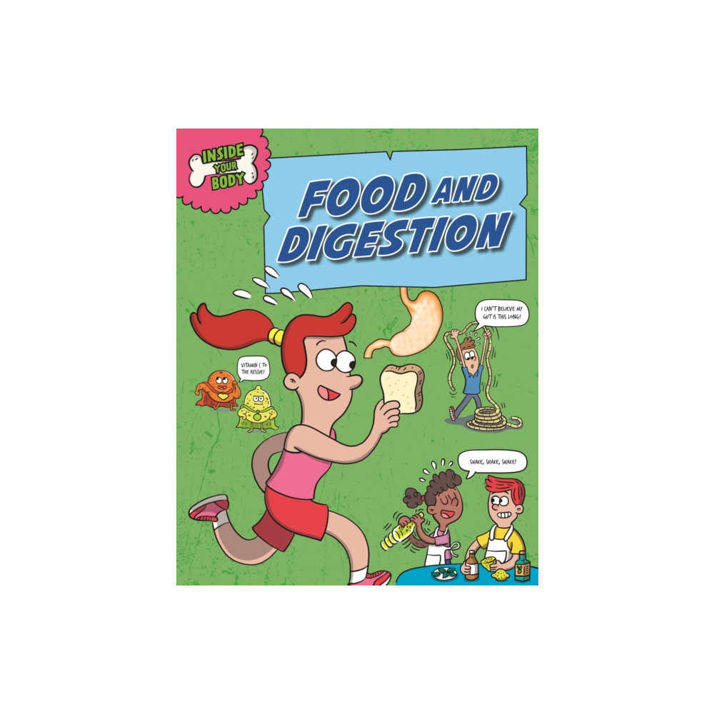 Inside Your Body: Food and Digestion (inbunden, english) Hachette Children's Group
