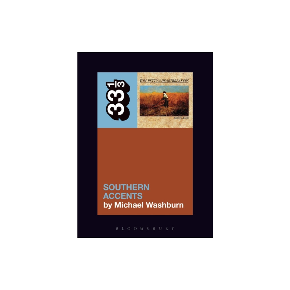Tom Petty’s Southern Accents (häftad, english) Bloomsbury Publishing PLC