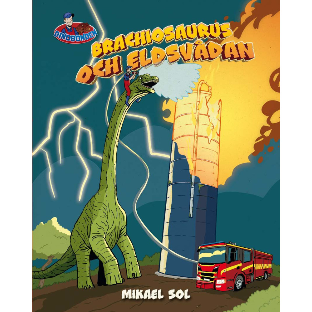 Brachiosaurus och eldsvådan (inbunden) Mikael Sol