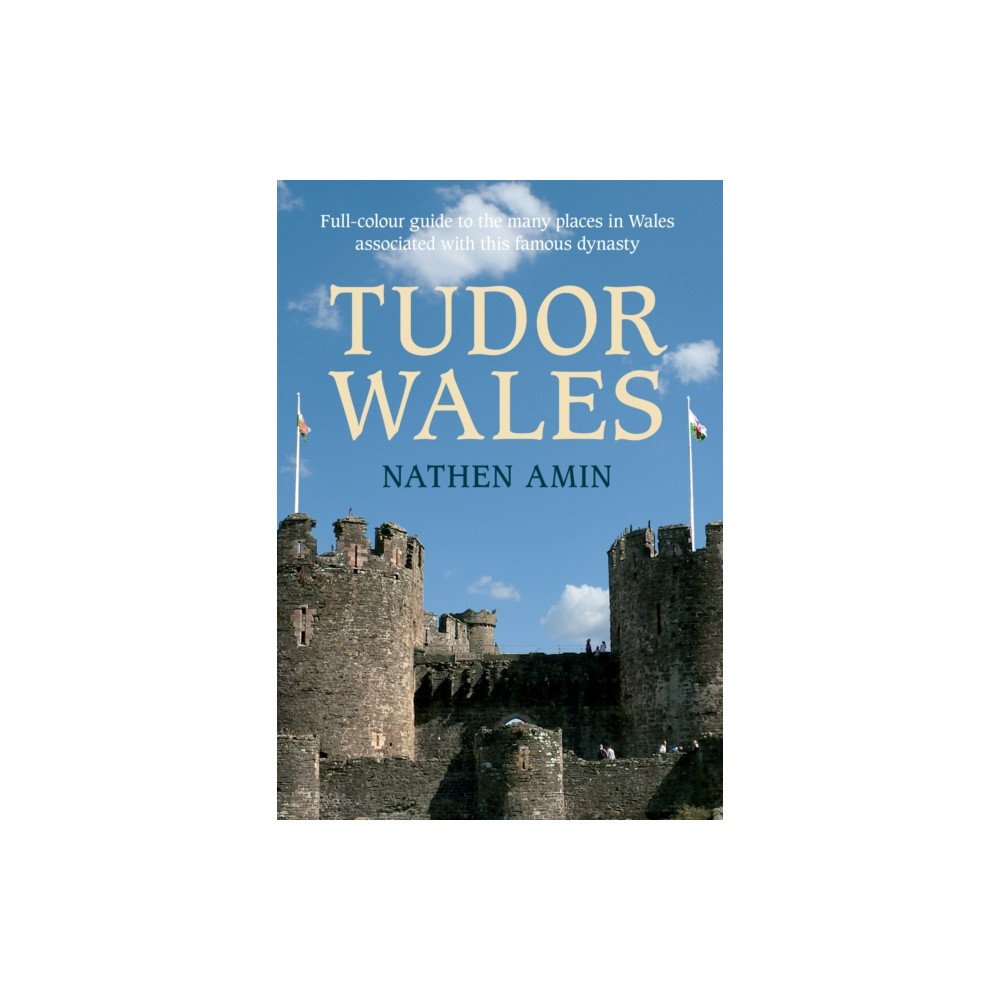 Tudor Wales (häftad, english) Amberley Publishing