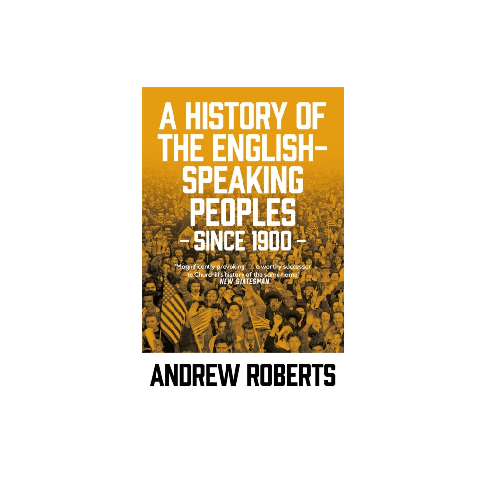 A History of the English-Speaking Peoples since 1900 (häftad, english) Orion Publishing Co