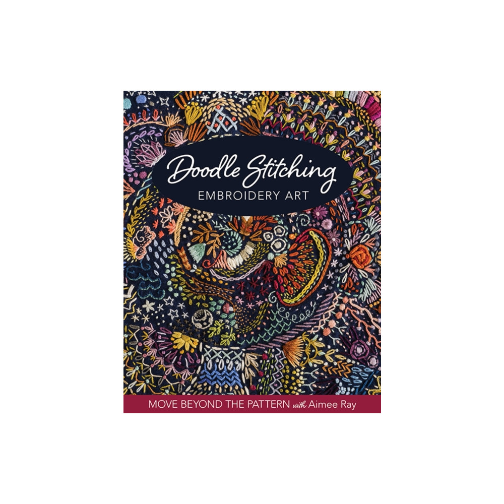 Doodle Stitching Embroidery Art (häftad, english) C & T Publishing