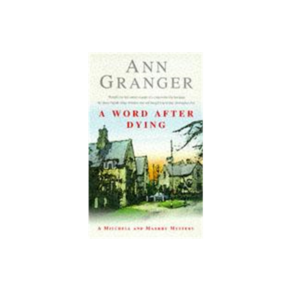 A Word After Dying (Mitchell & Markby 10) (häftad, english) Headline Publishing Group