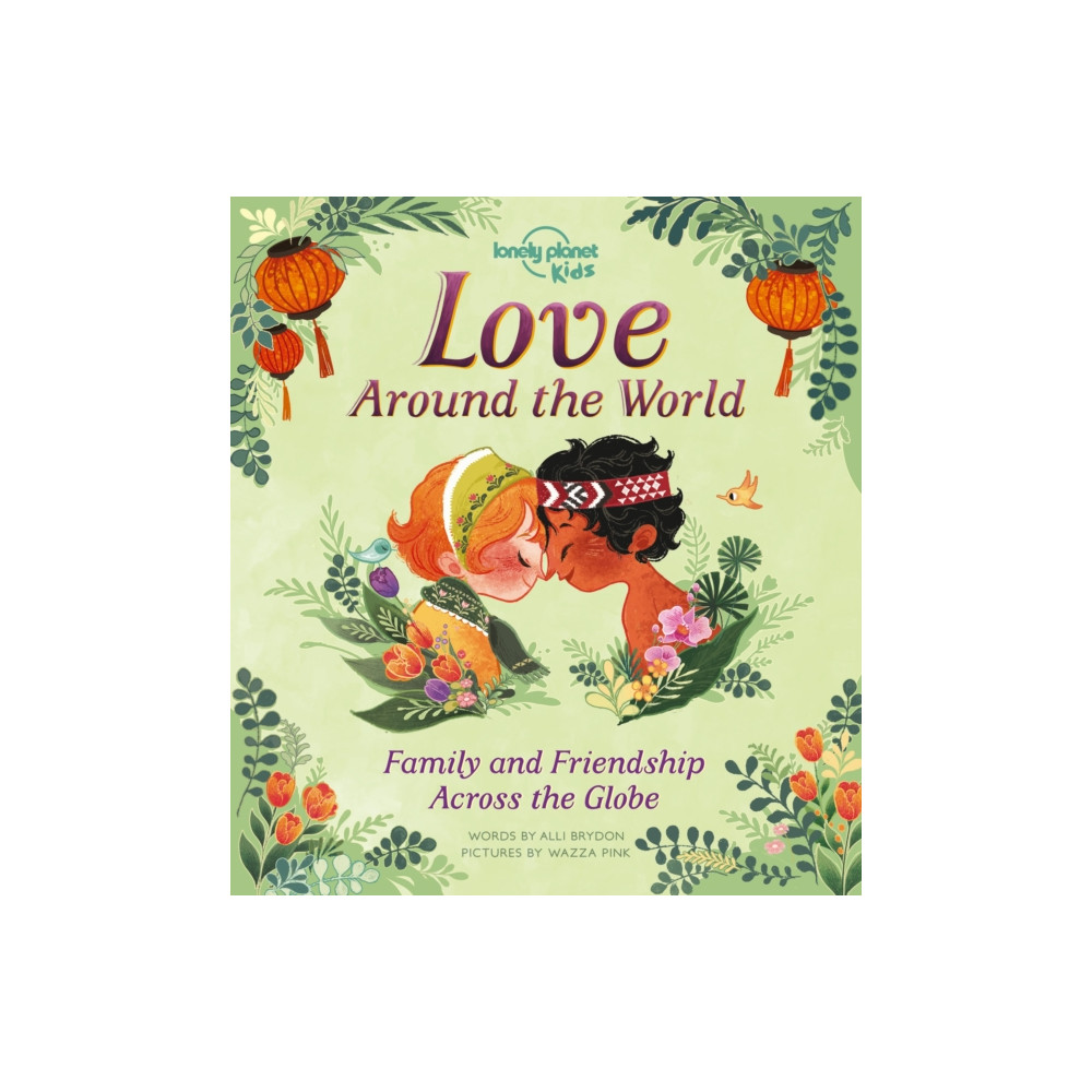 Lonely Planet Kids Love Around The World (inbunden, english) Lonely Planet Global Limited