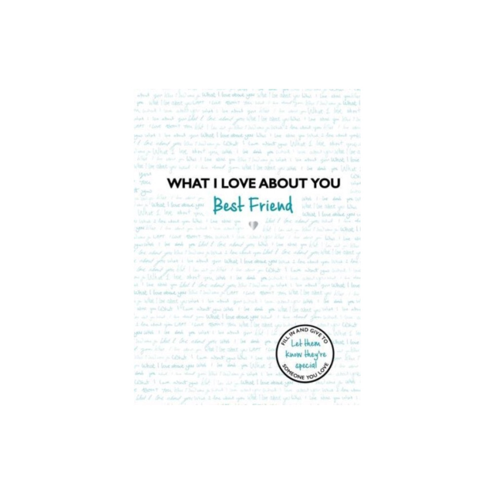 What I Love About You: Best Friend (inbunden, english) Bonnier Books Ltd
