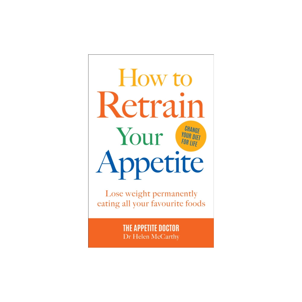 How to Retrain Your Appetite (häftad, english) HarperCollins Publishers