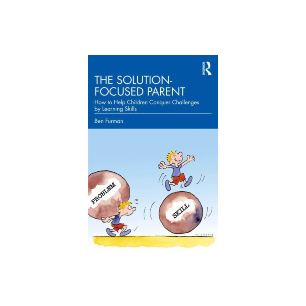 The Solution-focused Parent (häftad, english) Taylor & francis ltd