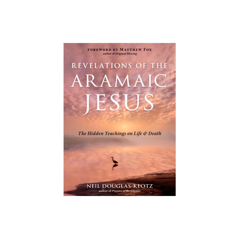 Revelations of the Aramaic Jesus (häftad, english) Red Wheel/Weiser
