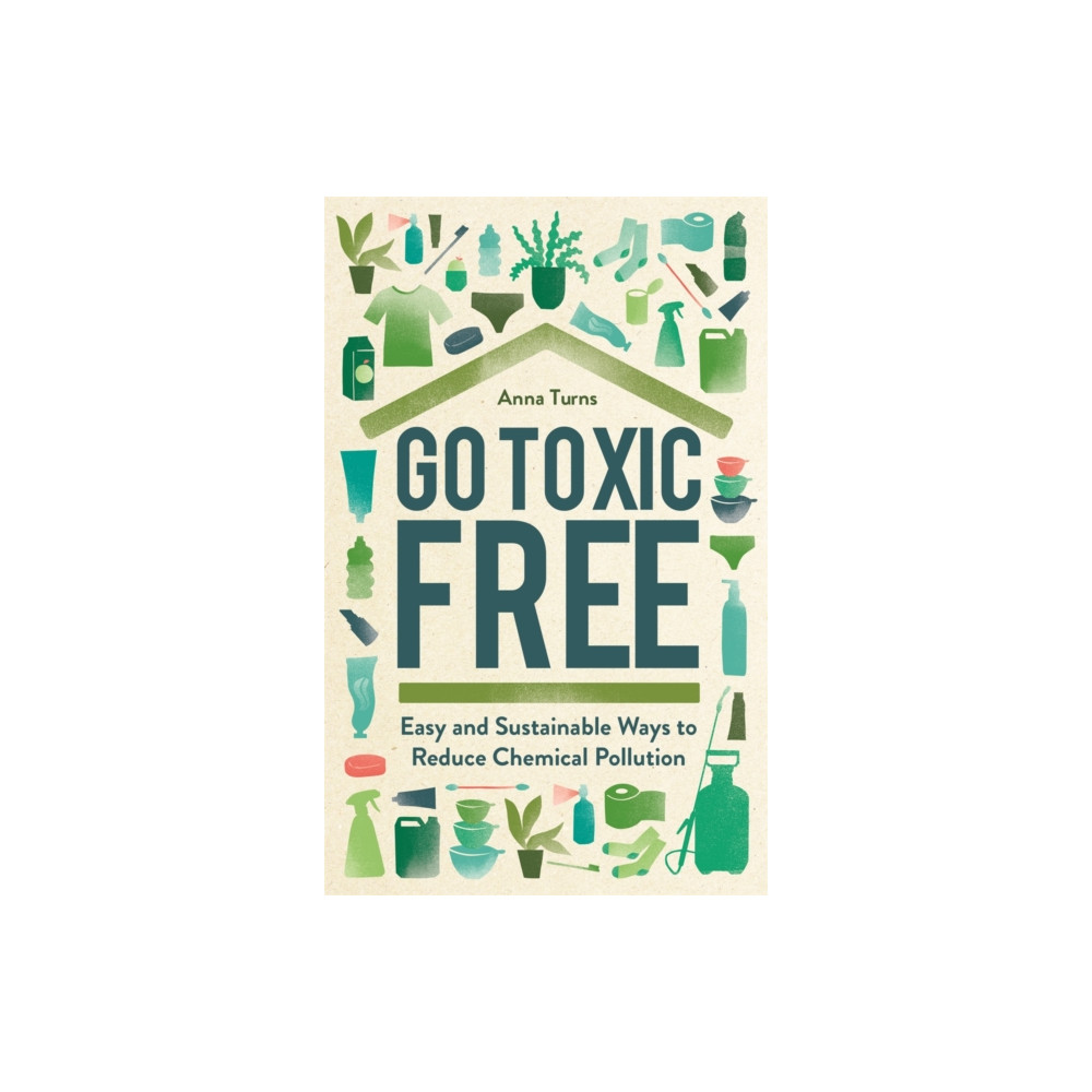 Go Toxic Free (inbunden, english) Michael O'Mara Books Ltd