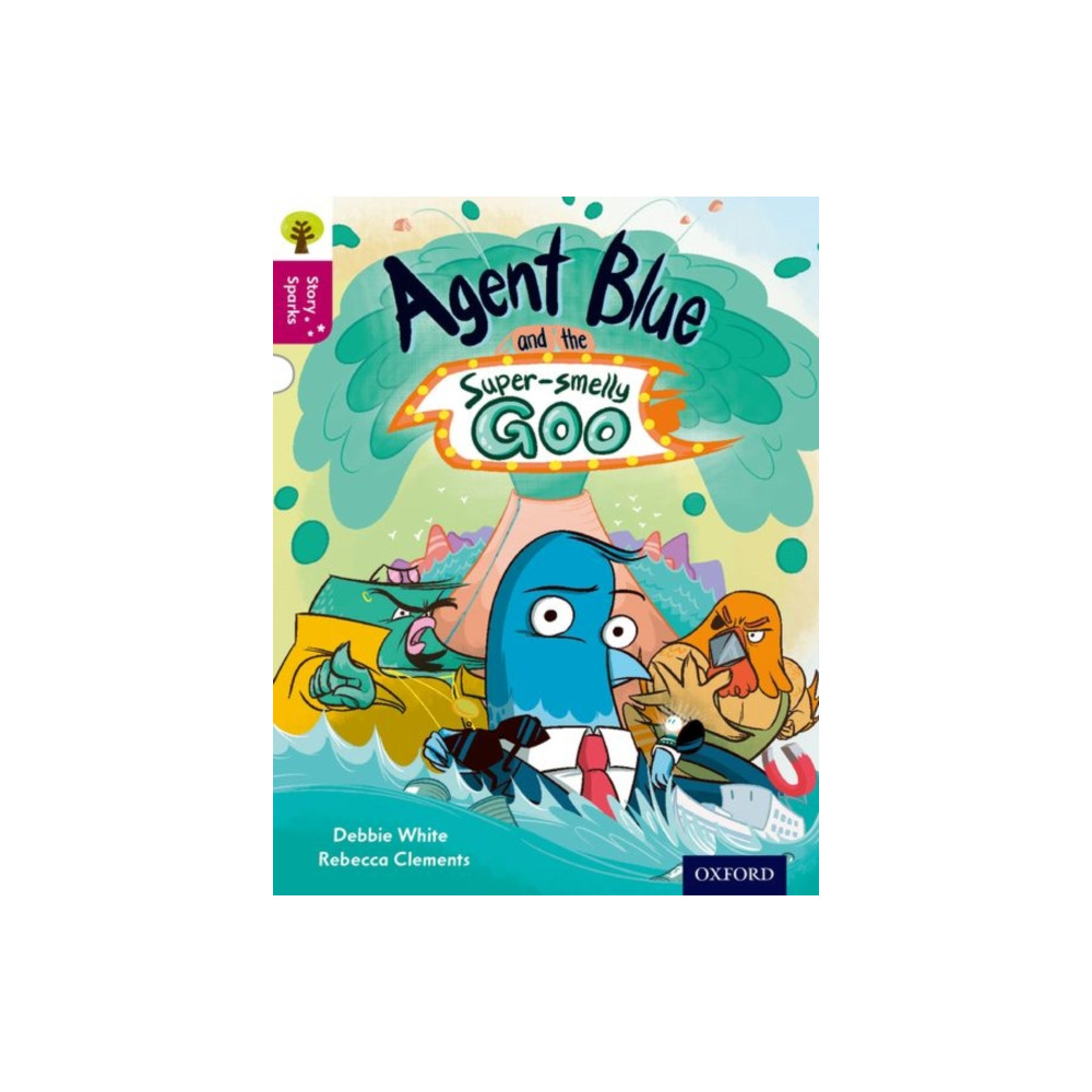 Oxford Reading Tree Story Sparks: Oxford Level 10: Agent Blue and the Super-smelly Goo (häftad, english) Oxford University Press