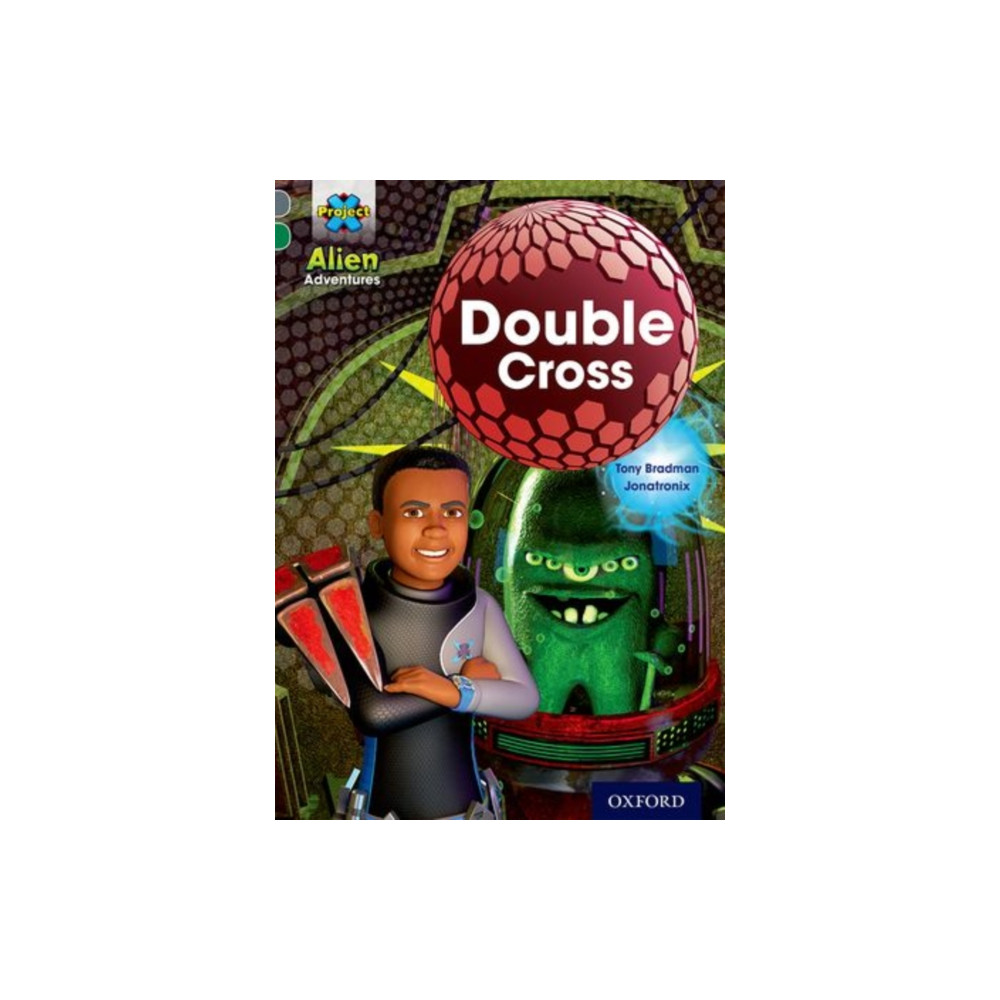 Project X Alien Adventures: Grey Book Band, Oxford Level 12: Double Cross (häftad, english) Oxford University Press