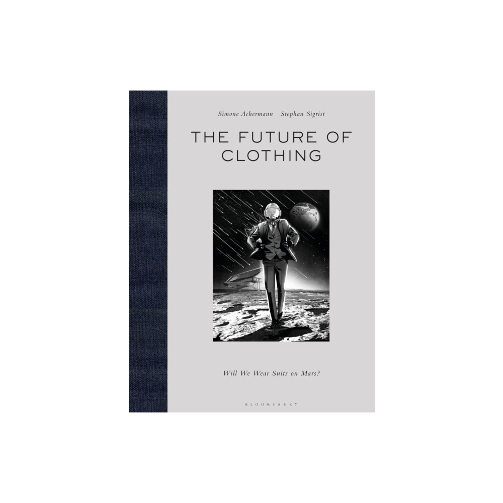 The Future of Clothing (inbunden, english) Bloomsbury Publishing PLC