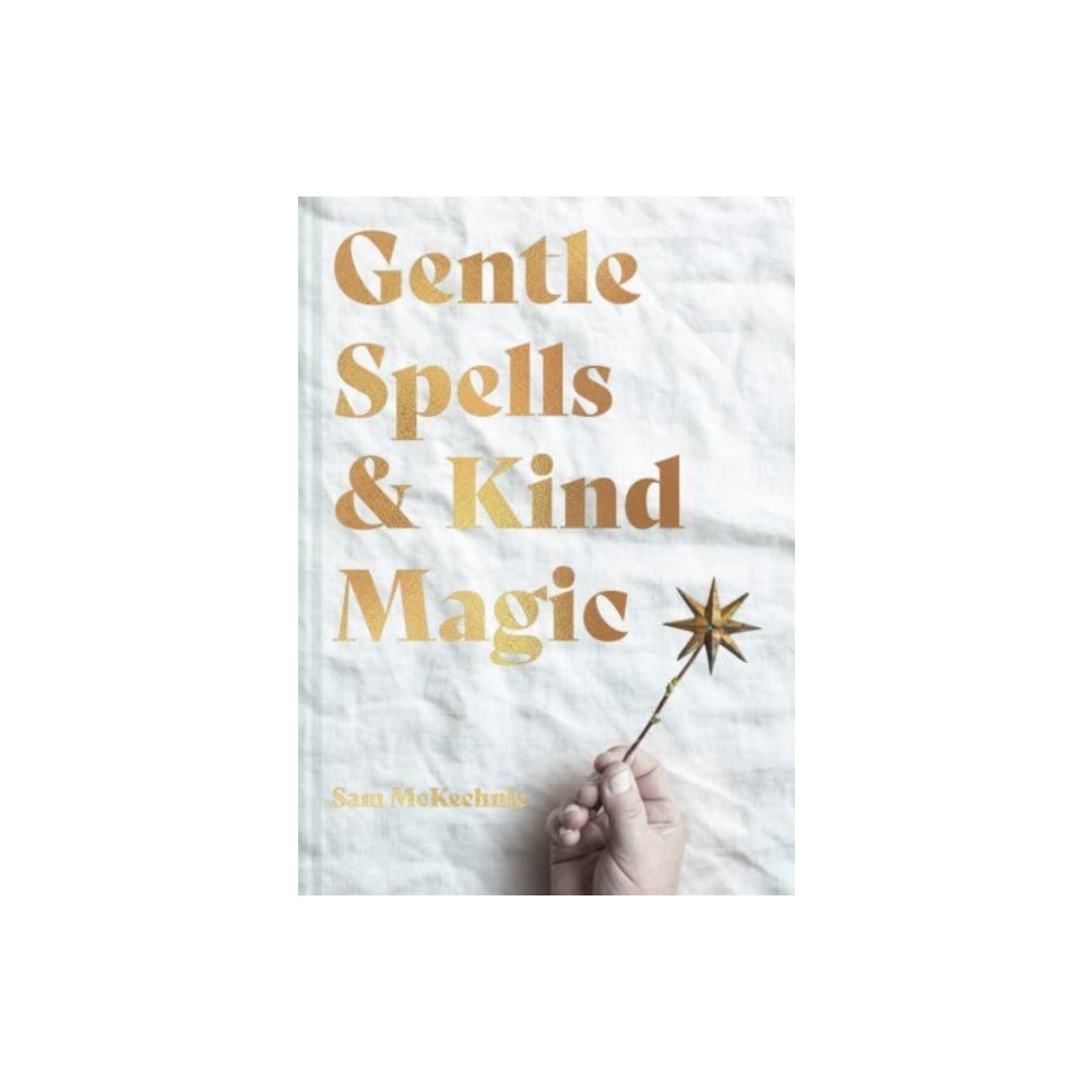 Gentle Spells & Kind Magic (inbunden, english) HarperCollins Publishers
