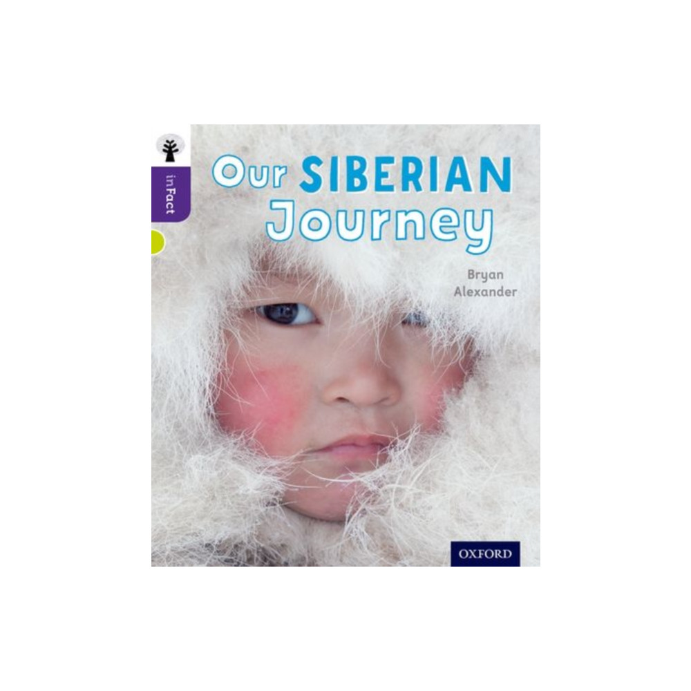 Oxford Reading Tree inFact: Level 11: Our Siberian Journey (häftad, english) Oxford University Press