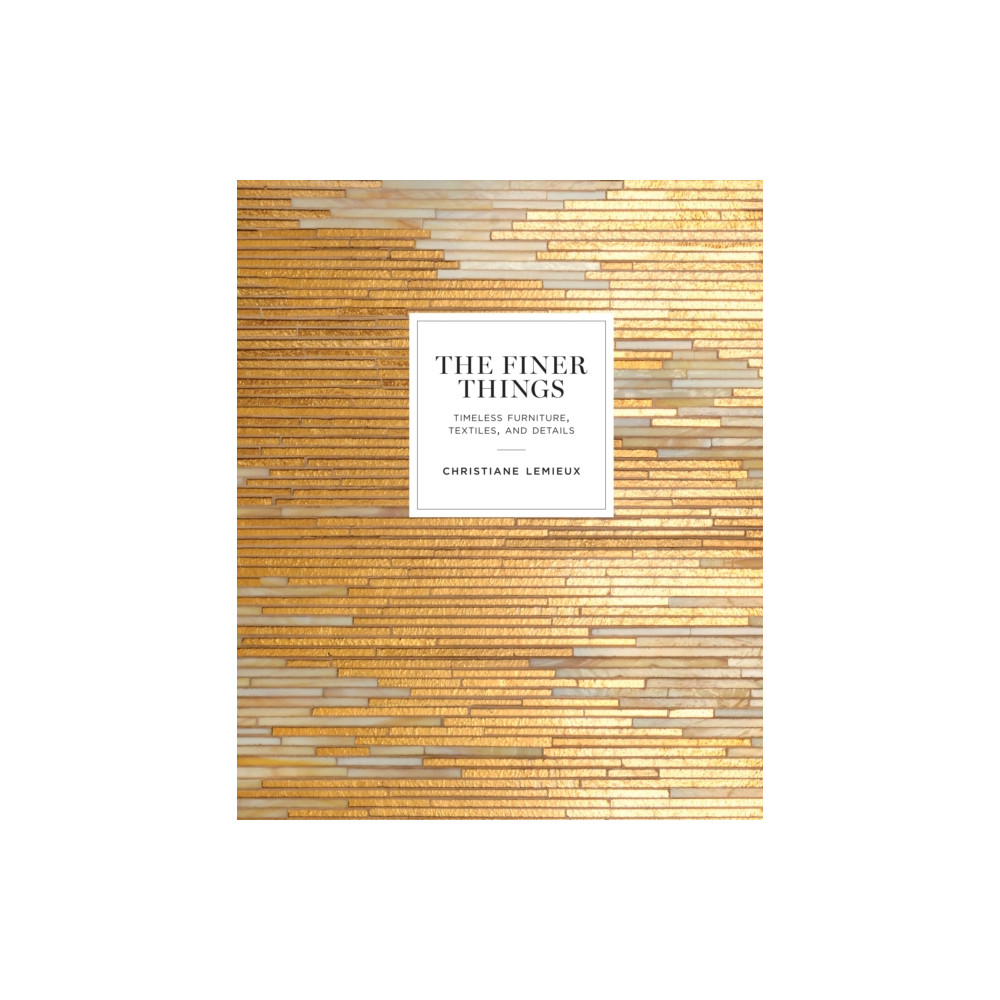 The Finer Things (inbunden, english) Random House USA Inc