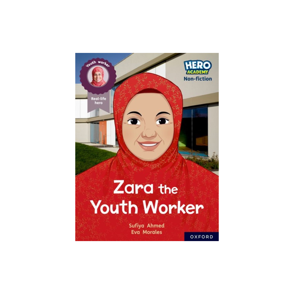 Hero Academy Non-fiction: Oxford Reading Level 10, Book Band White: Zara the Youth Worker (häftad, english) Oxford University Press