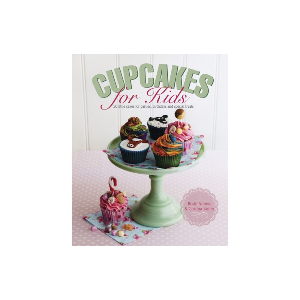 Cupcakes for Kids (inbunden, english) Anness publishing