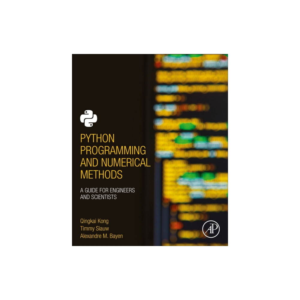 Python Programming and Numerical Methods (häftad, english) Elsevier Science Publishing Co Inc