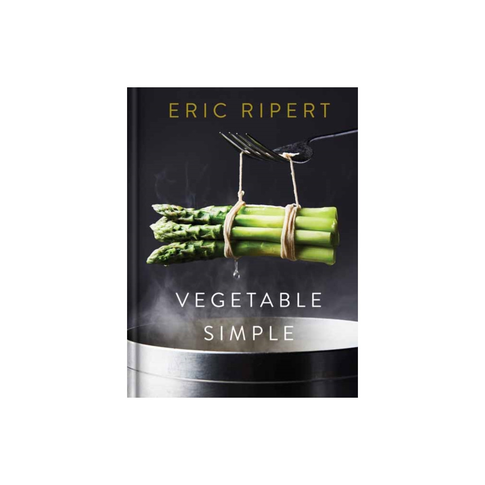 Vegetable Simple: A Cookbook (inbunden, english) Random House USA Inc