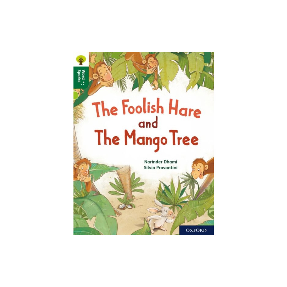 Oxford University Press Oxford Reading Tree Word Sparks: Level 12: The Foolish Hare and The Mango Tree (häftad, eng)