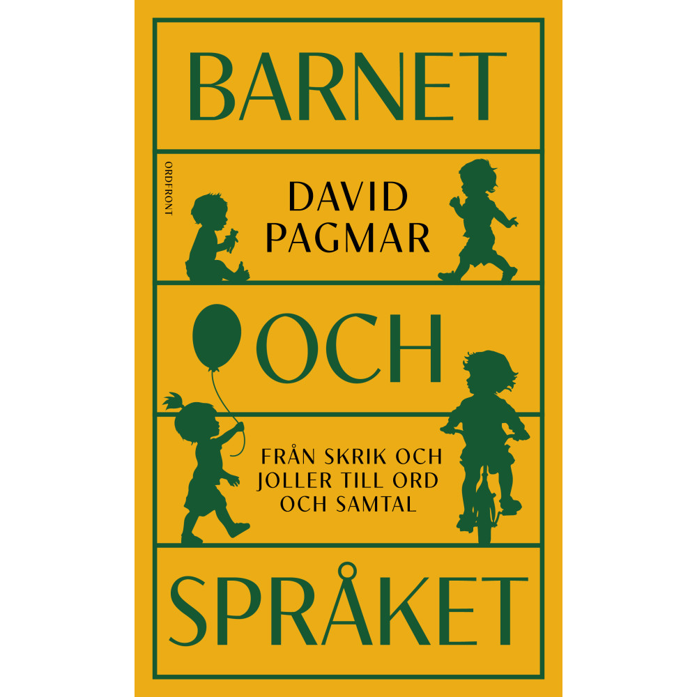 Barnet och språket : från skrik och joller till ord och samtal (inbunden) David Pagmar