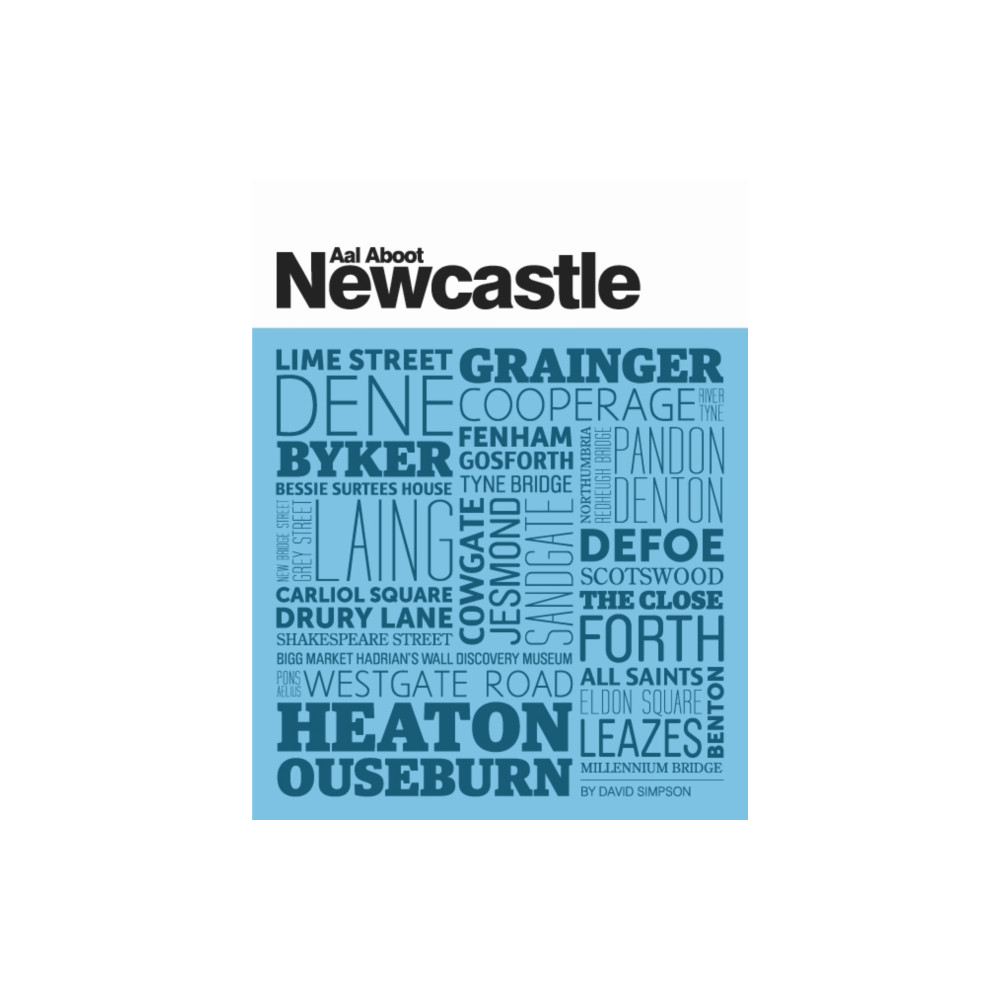 Aal Aboot Newcastle (häftad, english) New Writing North