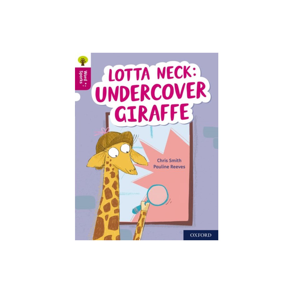 Oxford Reading Tree Word Sparks: Level 10: Lotta Neck: Undercover Giraffe (häftad, english) Oxford University Press