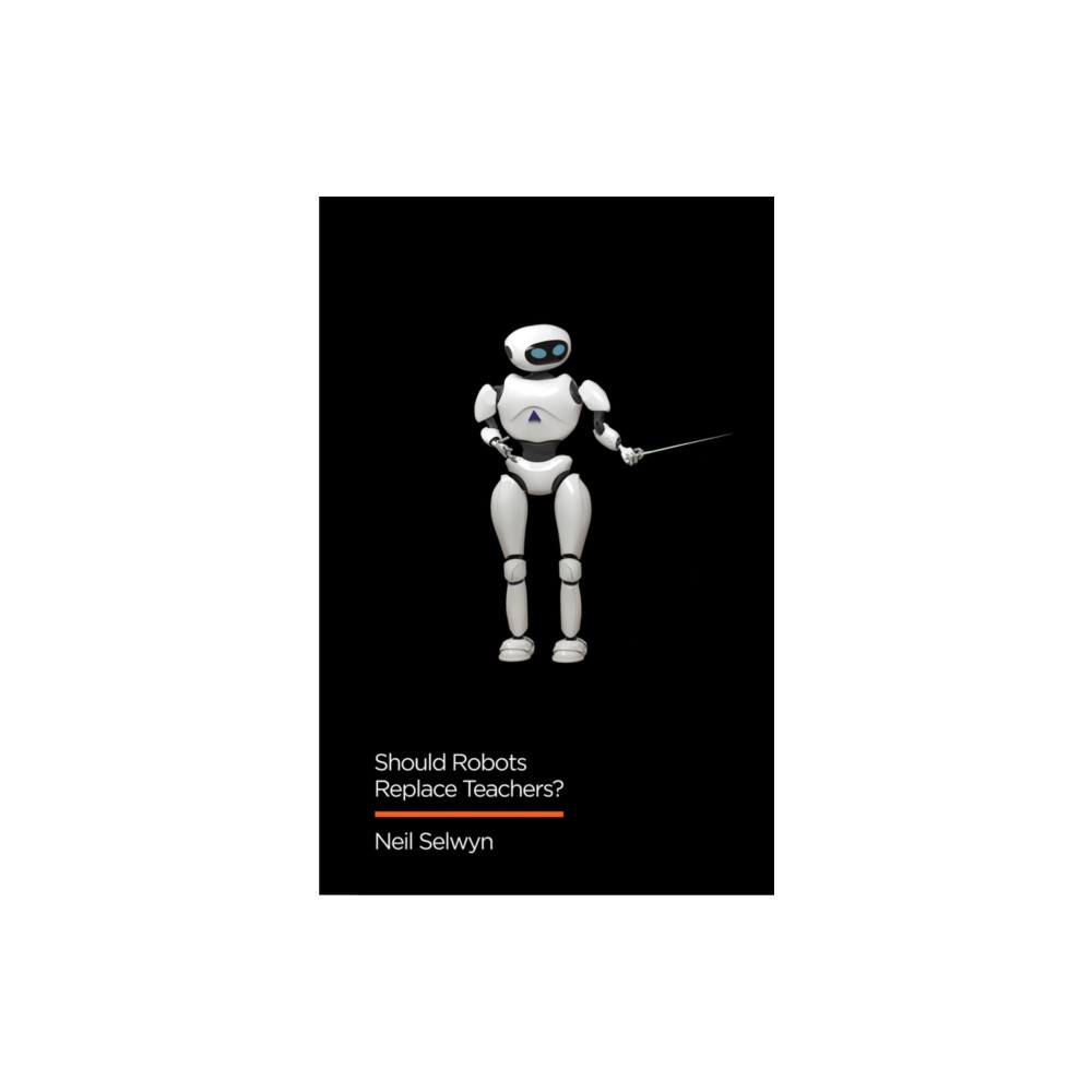 Should Robots Replace Teachers? (häftad, english) John Wiley And Sons Ltd