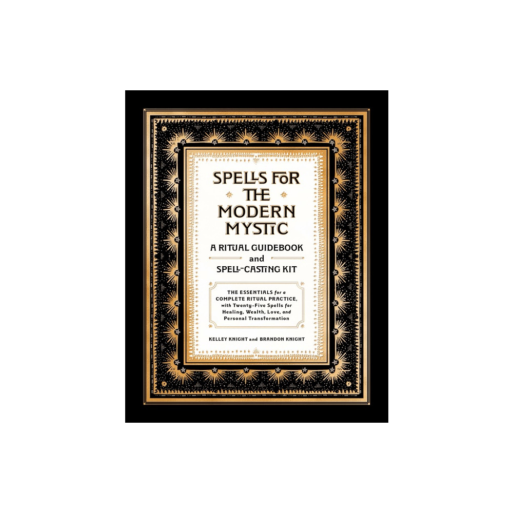 Spells for the Modern Mystic: A Ritual Guidebook and Spell-Casting Kit (inbunden, english) Knight Kelley