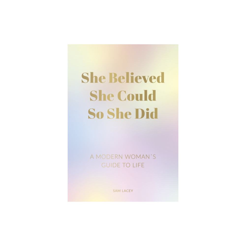 She Believed She Could So She Did (häftad, english) Octopus publishing group