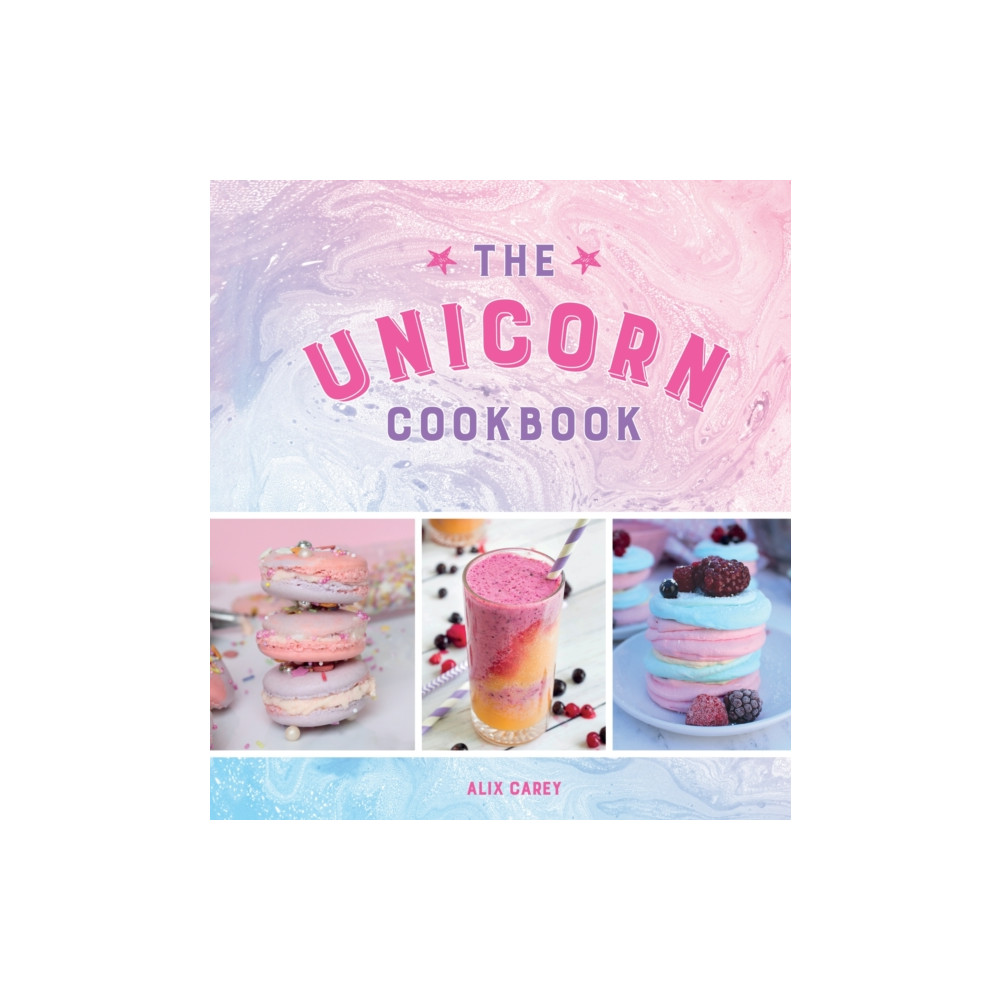 The Unicorn Cookbook (inbunden, english) Octopus publishing group