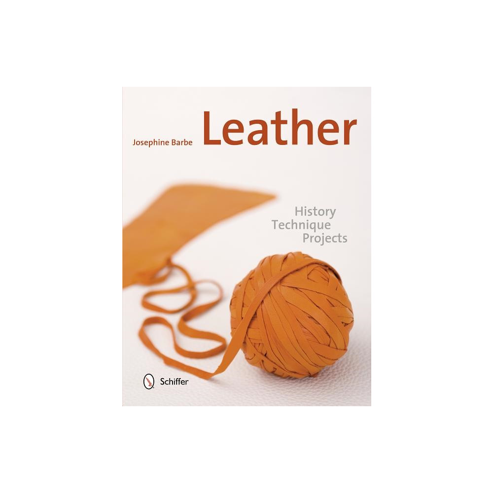 Leather - history, technique, projects (inbunden, english) Josephine Barbe