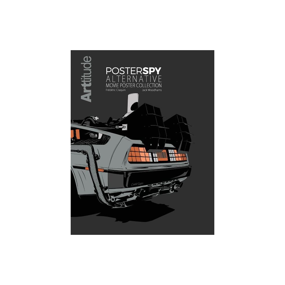 Posterspy : Alternative Movie Poster Collection (inbunden, english) Frederic Claquin - Jack Woodhams