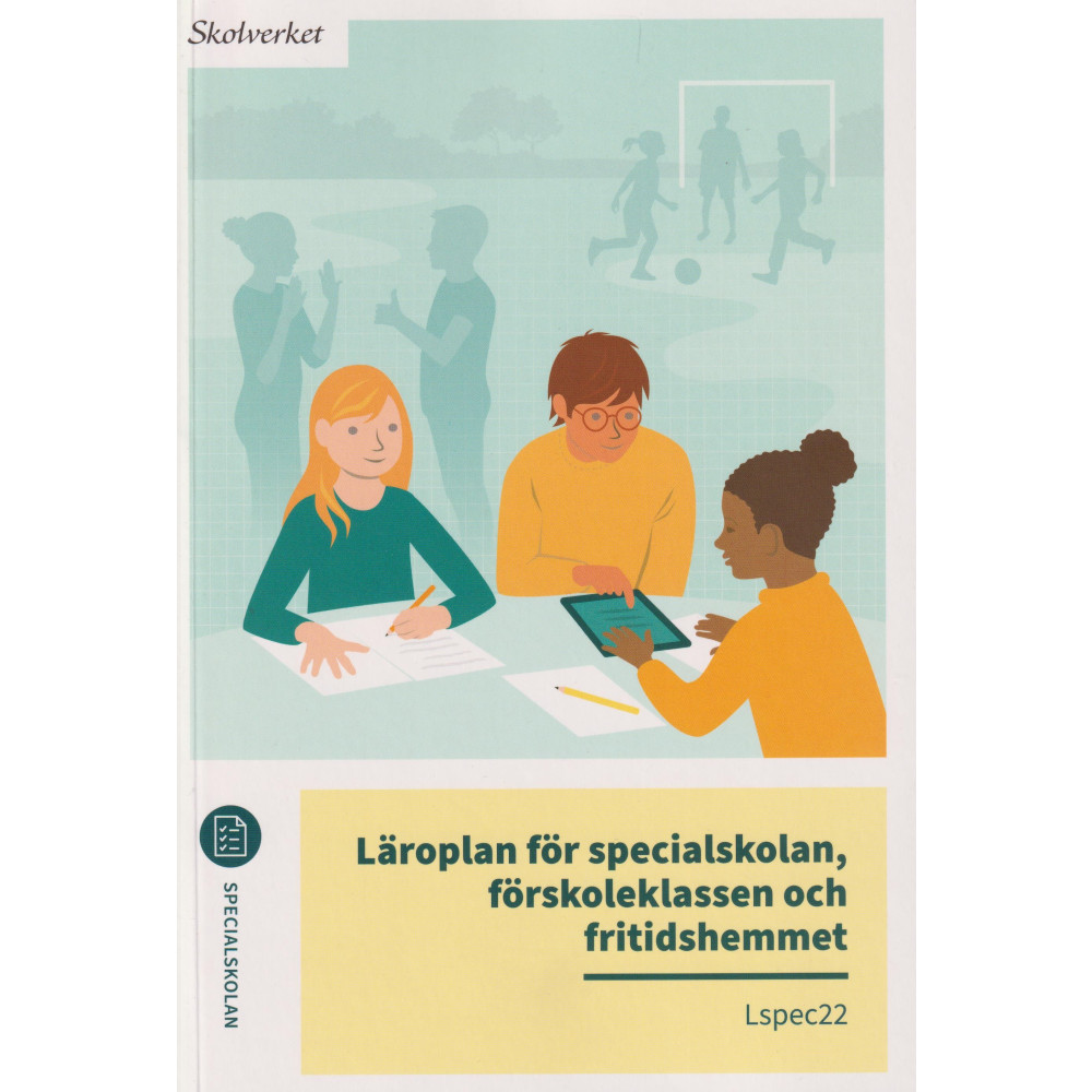 Läroplan för specialskolan, förskoleklassen och fritidshemmet. Lspec22 (häftad) Norstedts Juridik