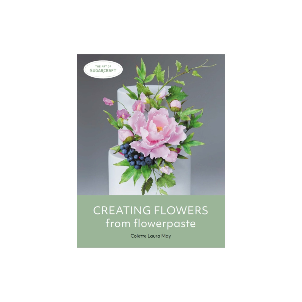 Creating Flowers from Flowerpaste (häftad, english) The Crowood Press Ltd