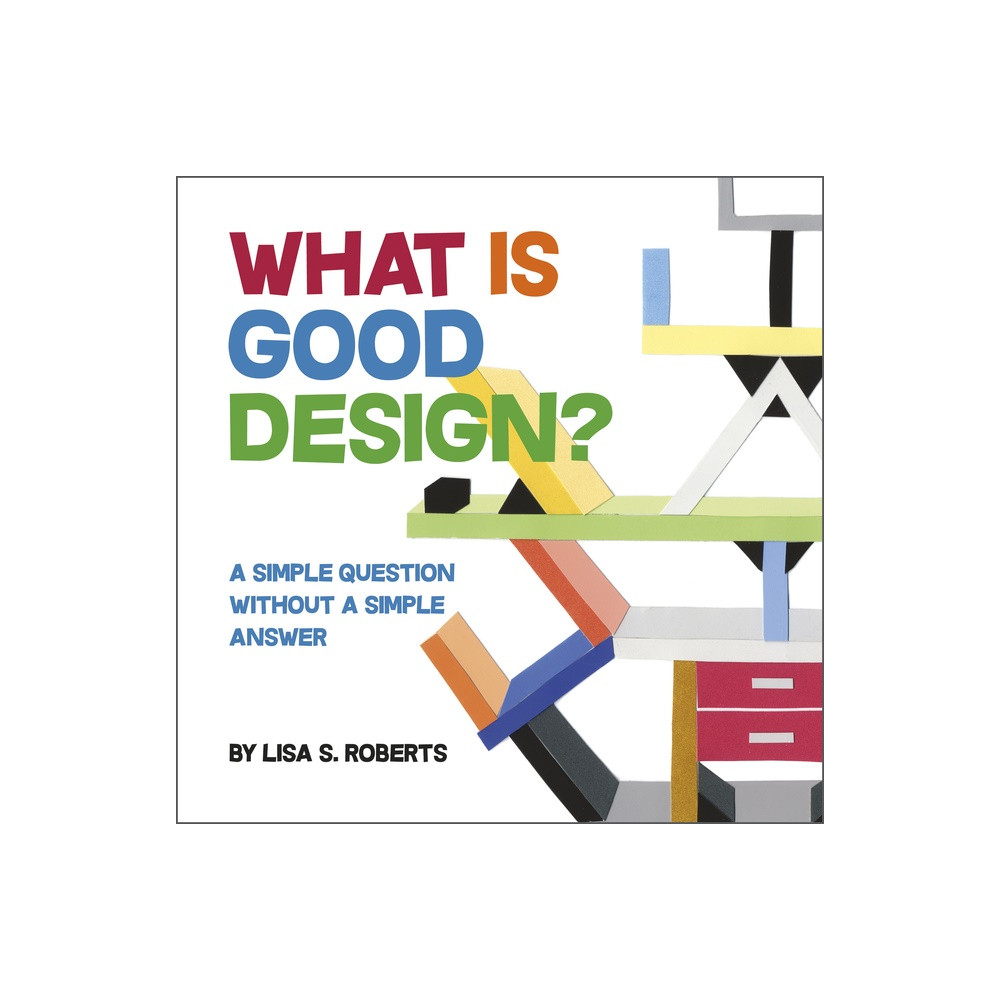 What Is Good Design? (inbunden, english) Lisa S. Roberts