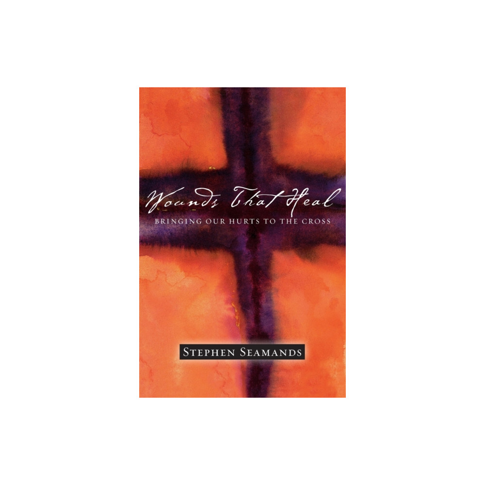 Wounds That Heal – Bringing Our Hurts to the Cross (häftad, english) Intervarsity press