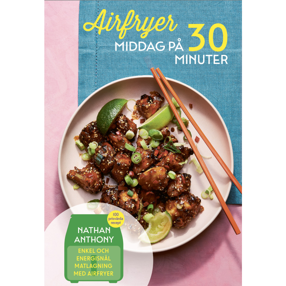 Airfryer : middag på 30 minuter (inbunden) Nathan Anthony